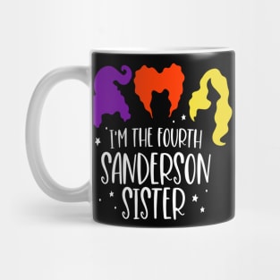 Im the Fourth Sanderson Sister | Halloween Vibes Mug